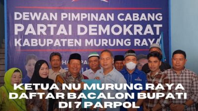 Ketua NU Murung Raya Daftar Bacalon Bupati di 7 Partai Politik