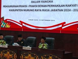 Ketua Dewan Umumkan Ada 6 Fraksi di DPRD Murung Raya